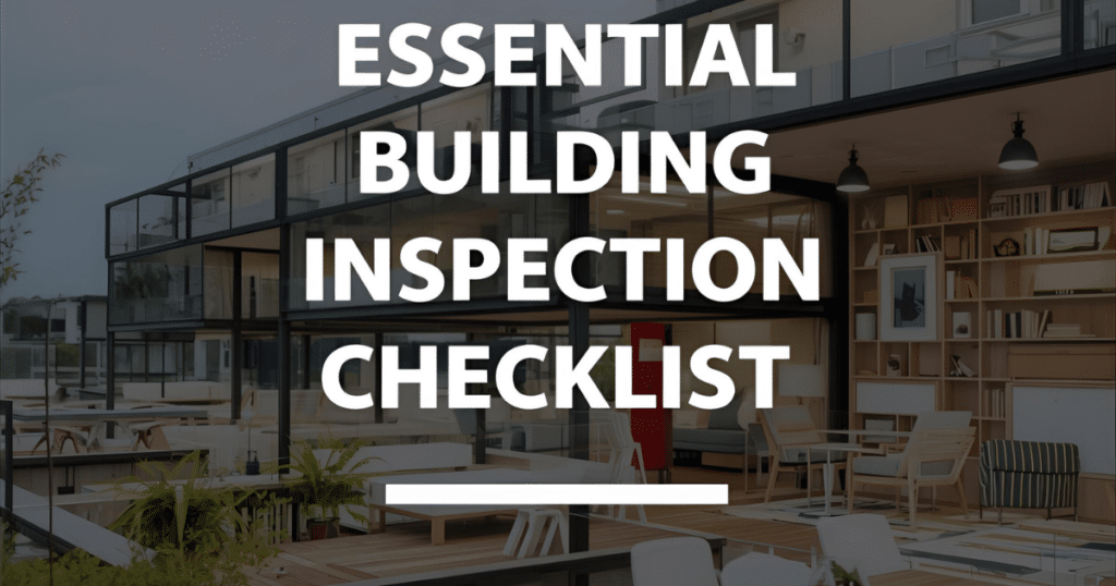 Property Inspection Checklist: Complete Guide for New Zealand Homebuyers